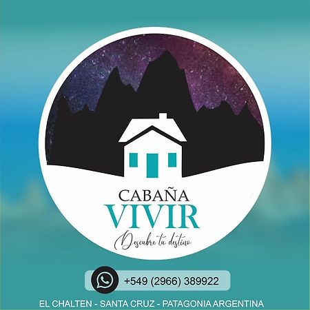 Cabaña Vivir El Chaltén Exterior foto